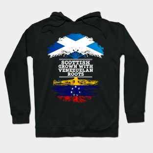 Scottish Grown With Venezuelan Roots - Gift for Venezuelan With Roots From Venezuela Hoodie